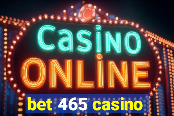 bet 465 casino